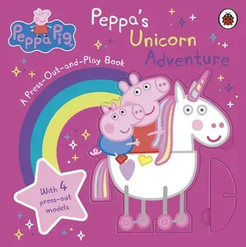 Peppa Pig: Peppa’s Unicorn Adventure: A Press-Out-and-Play Book, Board book/Peppa Pig