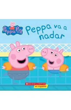 Peppa Pig: Peppa Va a Nadar (Peppa Goes Swimming) - Scholastic
