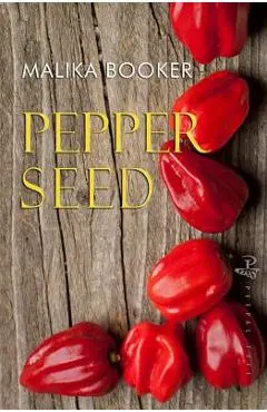 Pepper Seed - Malika Booker
