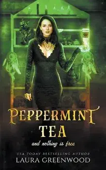 Peppermint Tea And Nothing Is Free, Paperback/Laura Greenwood