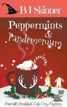 Peppermints & Pandemonium, Paperback/B. I. Skinner