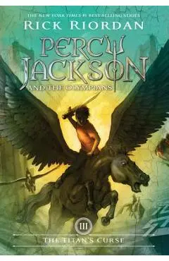 Percy Jackson and the Olympians, Book Three the Titan's Curse - Rick Riordan