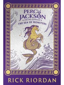Percy Jackson and the Olympians: The Sea of Monsters (Deluxe Collector's Edition). Special ed, Hardback/Rick Riordan