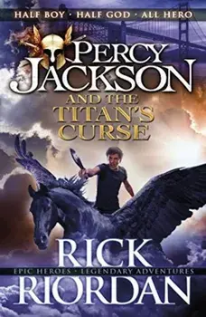 Percy Jackson and the Titan S Curse/Rick Riordan