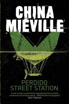 Perdido Street Station, Paperback/China Mieville