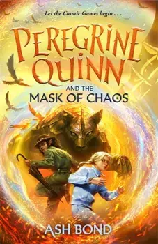 Peregrine Quinn and the Mask of Chaos (Volume 2), Hardback/Ash Bond