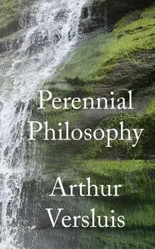 Perennial Philosophy, Paperback/Arthur Versluis