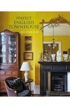Perfect English Townhouse - Ros Byam Shaw