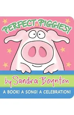 Perfect Piggies!: A Book! a Song! a Celebration! - Sandra Boynton