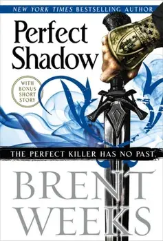 Perfect Shadow. A Night Angel Novella, Hardback/Brent Weeks