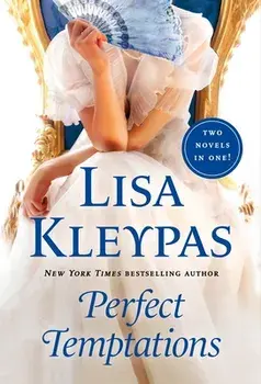 Perfect Temptations: 2-In-1 (Seduce Me at Sunrise, Tempt Me at Twilight)/Lisa Kleypas
