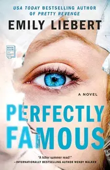 Perfectly Famous, Paperback/Emily Liebert