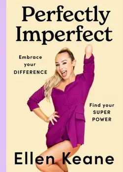 Perfectly Imperfect. Embrace your difference, find your superpower, Hardback/Ellen Keane