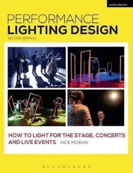 Performance Lighting Design, Paperback/Nick Moran