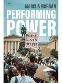 Performing Power, Paperback/Marcus Morgan