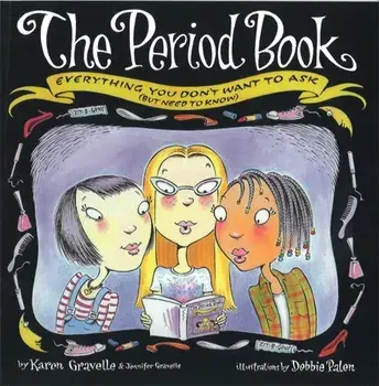Period Book. Everything you don't want to ask (but need to know), Paperback/Jennifer Gravelle
