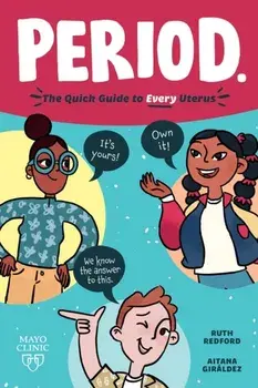 Period.. The Quick Guide to Every Uterus, Paperback/Ruth Redford