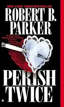 Perish Twice/Robert B. Parker