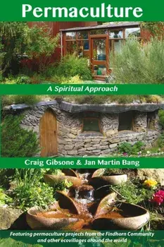 Permaculture: A Spiritual Approach, Paperback/Craig Gibsone