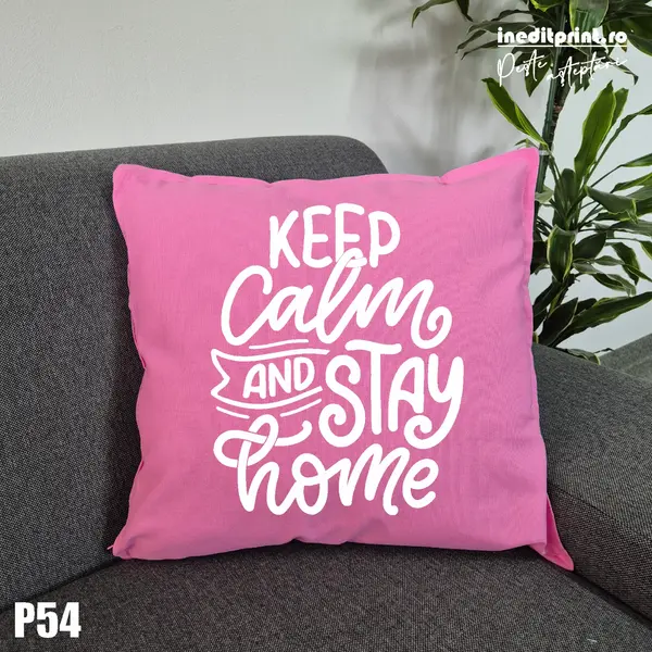 Perna Keep calm and stay home - P54 Roz