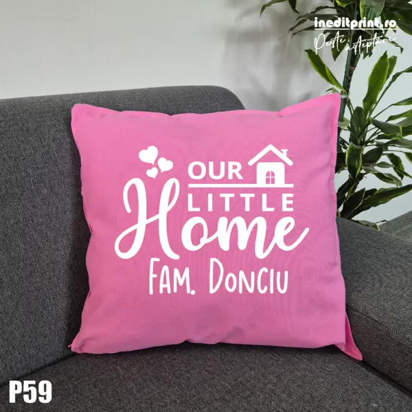 Perna Personalizata Our little Home - P59 Roz