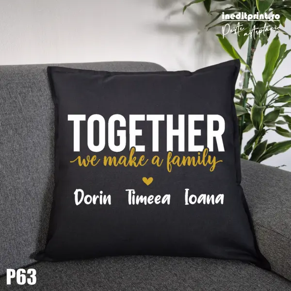 Perna Personalizata Together we make a family - P63 Negru