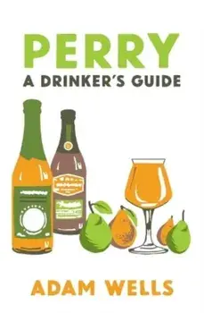 Perry. a drinker's guide, Paperback/Adam Wells