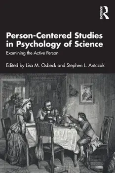 Person-Centered Studies in Psychology of Science. Examining the Active Person, Paperback/***