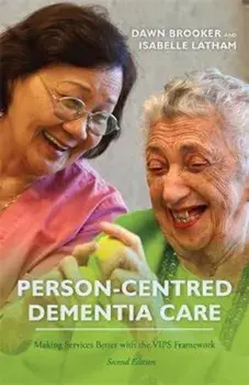 Person-Centred Dementia Care, Second Edition, Paperback/Dawn Brooker