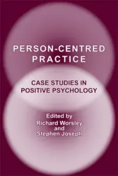 Person-Centred Practice. Case Studies in Positive Psychology, Paperback/***