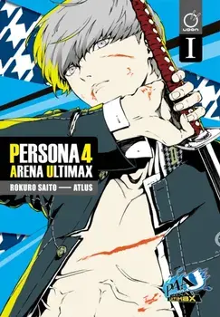 Persona 4 Arena Ultimax Volume 1, Paperback/Atlus