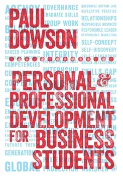 Personal and Professional Development for Business Students, Paperback/Paul Dowson