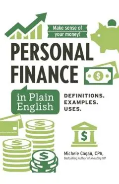 Personal Finance in Plain English - Michele Cagan