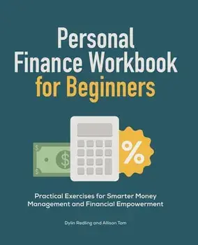 Personal Finance Workbook for Beginners: Practical Exercises for Smarter Money Management and Financial Empowerment, Paperback/Dylin Redling