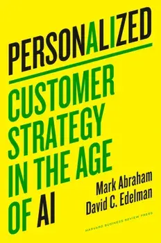 Personalized. Customer Strategy in the Age of AI, Hardback/David C. Edelman