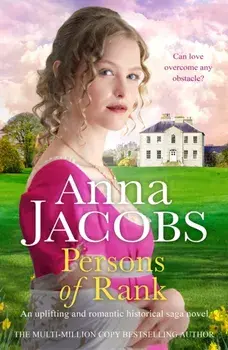 Persons of Rank. An uplifting and romantic historical saga, Paperback/Anna Jacobs