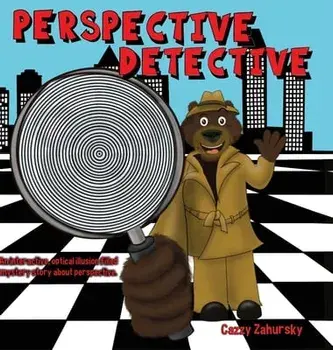 Perspective Detective, Hardcover/Cazzy Zahursky