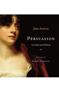 Persuasion: An Annotated Edition - Jane Austen