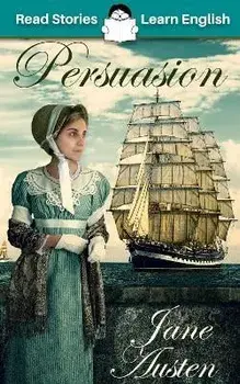 Persuasion: CEFR level B2 (ELT Graded Reader), Paperback/Karen Kovacs