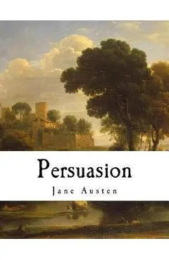 Persuasion: Jane Austen - Jane Austen