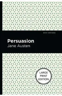 Persuasion: Large Print Edition - Jane Austen