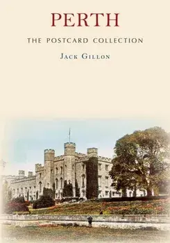 Perth The Postcard Collection, Paperback/Jack Gillon
