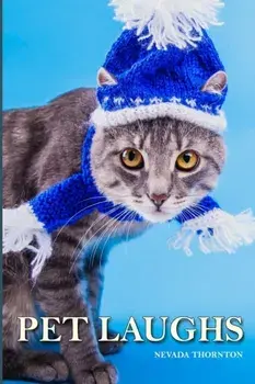 Pet Laughs a Picture Book In Large Print For Adults And Seniors, Paperback/Nevads Thornton