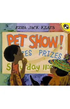 Pet Show! - Ezra Jack Keats