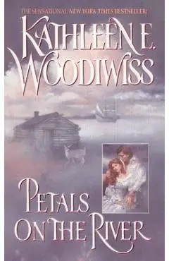 Petals on the River - Kathleen E. Woodiwiss