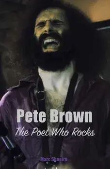 Pete Brown: The Poet Who Rocks, Paperback/***