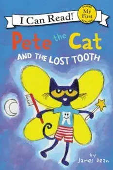 Pete the Cat and the Lost Tooth, Hardcover/James Dean