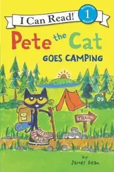 Pete the Cat Goes Camping, Paperback/James Dean