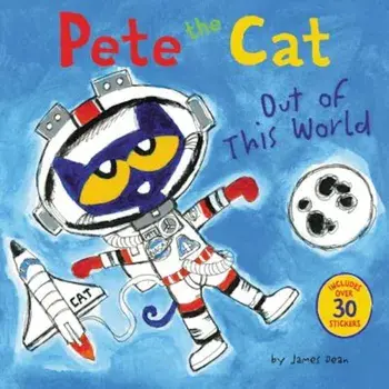 Pete the Cat: Out of This World, Paperback/James Dean