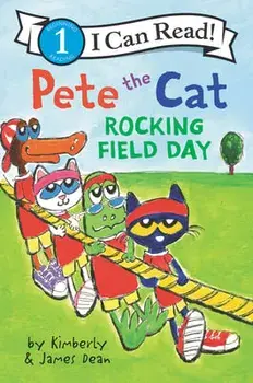 Pete the Cat: Rocking Field Day, Hardcover/James Dean